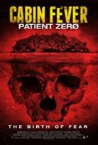 Kabin Ateşi: Hasta Sıfır – Cabin Fever: Patient Zero türkçe izle