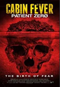 Kabin Ateşi: Hasta Sıfır – Cabin Fever: Patient Zero türkçe izle