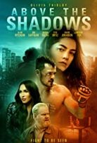 Gölgelerin Aşkı / Above the Shadows – tr alt yazılı izle
