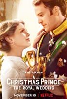 Noel Prensi: Kraliyet Düğünü / A Christmas Prince: The Royal Wedding izle