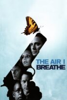 The Air I Breathe / Kesisen Hayatlar izle